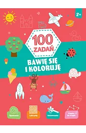 100 zadań. Bawię się i kolorujęzbiorowa Praca