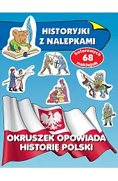 Okruszek opowiada historię Polski. Historyjki z nalepkami
