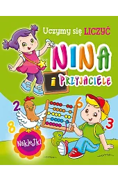 Nina i przyjaciele. Uczymy się liczyć