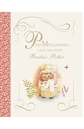 Pani Mrugalińska i inne historyjki Beatrix,Beatrix Potter