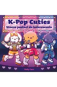 K-pop Cuties. Urocze postaci do kolorowania