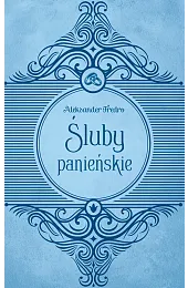 Śluby panieńskieAleksander Fredro