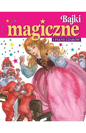 Bajki magiczne i pełne czarów
