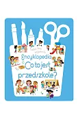 Świat bez tajemnic. Encyklopedia Co to jest przedszkole?