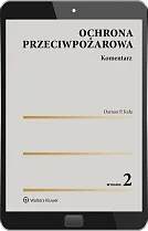Ochrona przeciwpożarowa. Komentarz Dariusz P. Kała