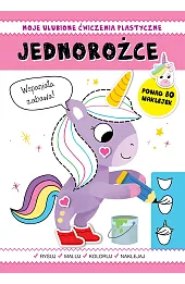 Moje ulubione ćwiczenia plastyczne. Jednorożce