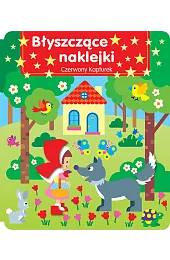Błyszczące naklejki. Czerwony Kapturekzbiorowa Praca