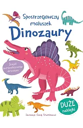 Spostrzegawszy maluszek. Dinozaury