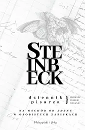 Dziennik pisarza. Na wschód od Edenu,John Steinbeck