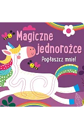 Pogłaszcz mnie! Magiczne jednorożceAnna Bańkowska-Lach