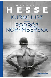 Kuracjusz / Podróż norymberskaHermann Hesse