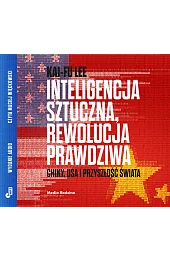 Inteligencja sztuczna. Rewolucja prawdziwa (książka audio)