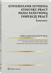 Stwierdzanie istnienia stosunku pracy przez Państwową,Krzysztof Wojciech Baran