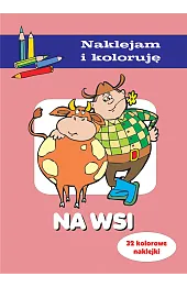 Na wsi. Naklejam i koloruję