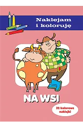 Na wsi. Naklejam i kolorujęAleksander Małecki