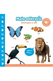 Małe odkrycia. Zwierzęta w zoo