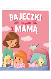 Bajeczki do czytania z Mamą