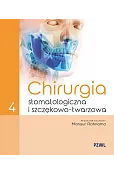 Chirurgia stomatologiczna i szczękowo-twarzowa. Tom 4