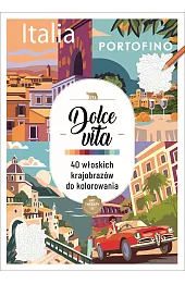 Art therapy. Kolorowanka antystresowa. Dolce vita. 40 włoskich krajobrazów do kolorowania