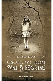 Osobliwy dom pani PeregrineRansom Riggs