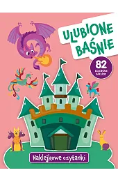 Naklejkowe czytanki. Ulubione baśnie