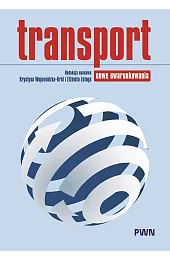 Transport. Nowe uwarunkowaniaElżbieta Załoga