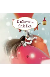 Moje bajki. Królewna Śnieżka