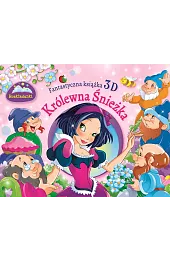 Fantastyczna książka 3D. Królewna Śnieżka. Rozkładanki