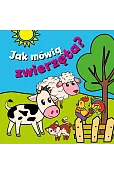 Jak mówią zwierzęta?