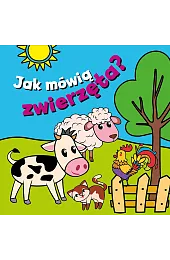 Jak mówią zwierzęta?Paulina Płatkowska