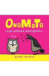 OnoMaTo czyli zabawa dźwiękami. Ptaki dzikie