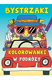 Bystrzaki. Kolorowanki w podróży