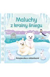 Maluchy z krainy śniegu. Książeczka z okienkami