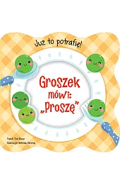 Już to potrafię! Groszek mówi: "Proszę"