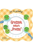 Już to potrafię! Groszek mówi: "Proszę"