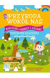 Przyroda wokół nas. Pomysłowa książeczka