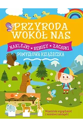 Przyroda wokół nas. Pomysłowa książeczkaGiannetti Rita