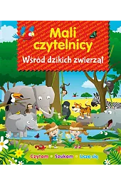 Mali Czytelnicy. Wśród dzikich zwierząt