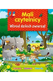 Mali Czytelnicy. Wśród dzikich zwierzątzbiorowa Praca