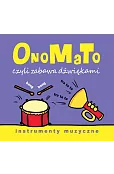 OnoMaTo czyli zabawa dźwiękami. Instumenty muzyczne