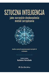 Sztuczna inteligencja jako narzędzie doskonalenia metod zarządzania
