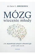 Mózg wiecznie młody. Jak wyostrzyć umysł i chronić go przez całe życie