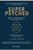 SUPER PSYCHED - Moc 4 typów relacji dla spełnionego życia