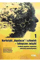 Narkotyki, "dopalacze" i człowiek - toksyczne związki. Problemy wywołane zażywaniem substancji psychoaktywnych