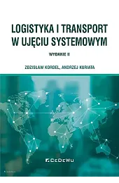 Logistyka i transport w ujęciu systemowym,Zdzisław Kordel