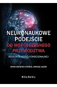 Neuronaukowe podejście do współczesnego przywództwa - rola inteligencji emocjonalnej