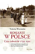 Rosjanie w Polsce. Czas zaborów 1795-1915