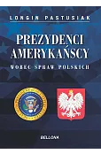 Prezydenci amerykańscy wobec spraw polskich