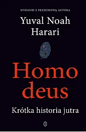 Homo deus. Krótka historia jutra