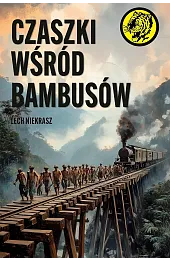Czaszki wśród bambusówNiekrasz Lech